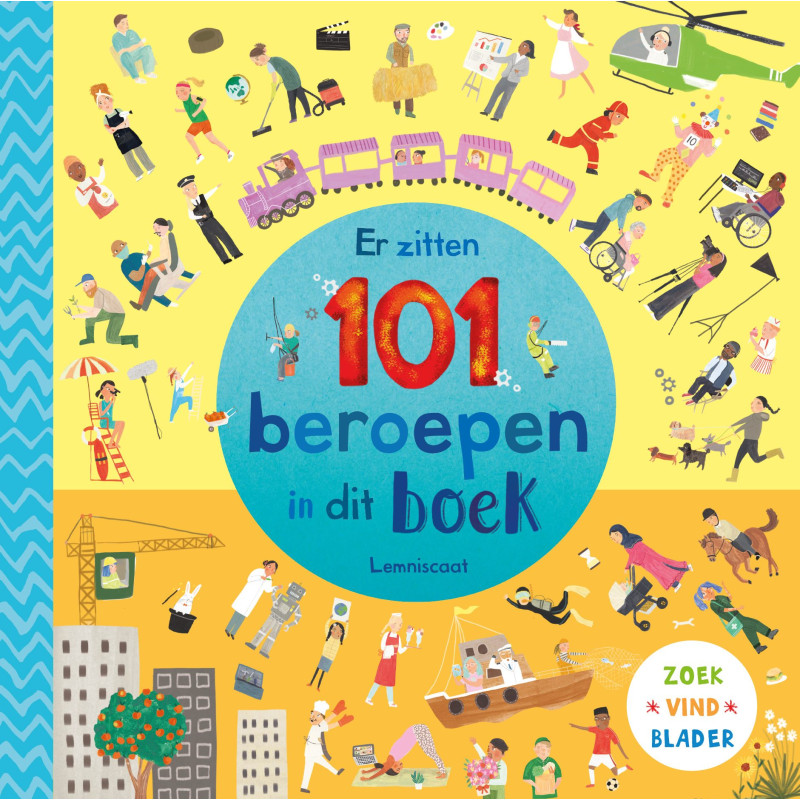 Er zitten 101 beroepen in dit boek Er zitten 101 beroepen in dit boek