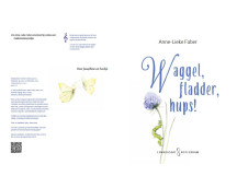 Waggel, fladder, hups! Waggel, fladder, hups!