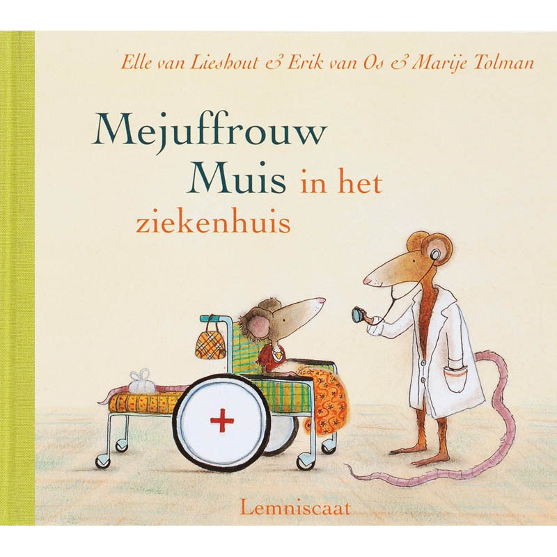 Mejuffrouw Muis in het ziekenhuis Mejuffrouw Muis in het ziekenhuis