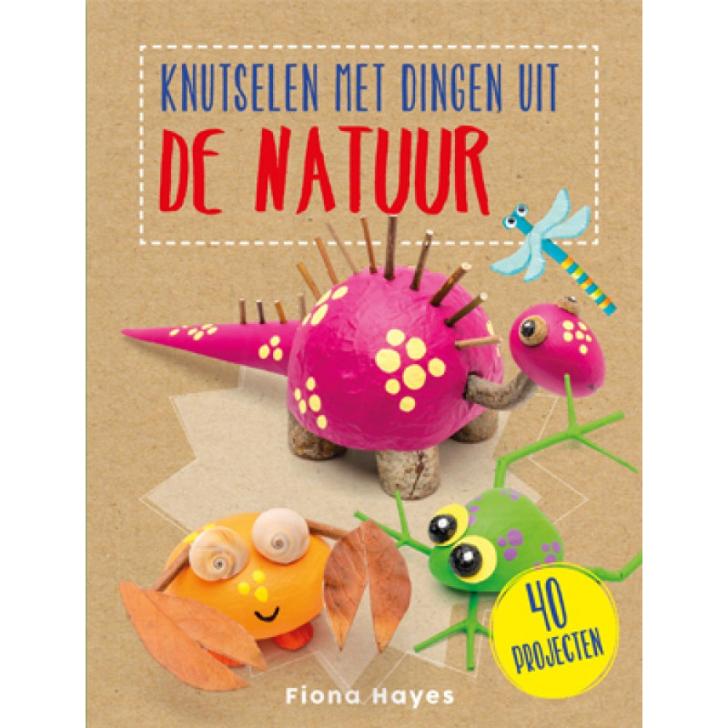 Knutselen met dingen uit de natuur Knutselen met dingen uit de natuur