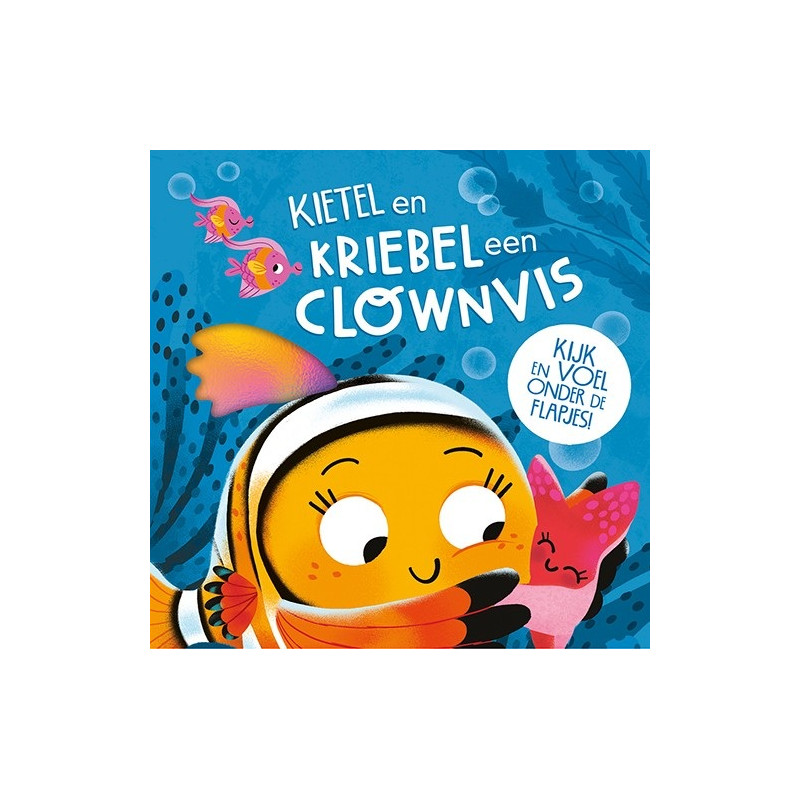 Kietel en kriebel een clownvis (flapjesboek)
Kietel en kriebel een clownvis (flapjesboek)