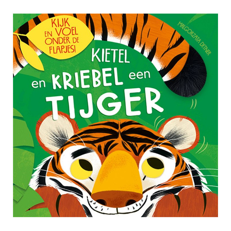 Kietel en kriebel een tijger (flapjesboek) Kietel en kriebel een tijger (flapjesboek)