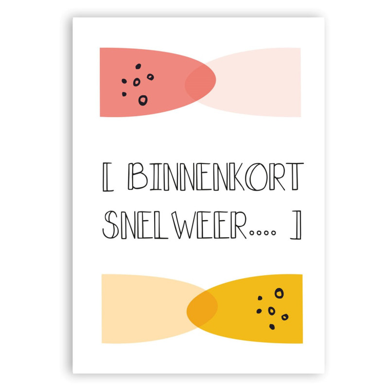 Wenskaart - Binnenkort Wenskaart - Binnenkort