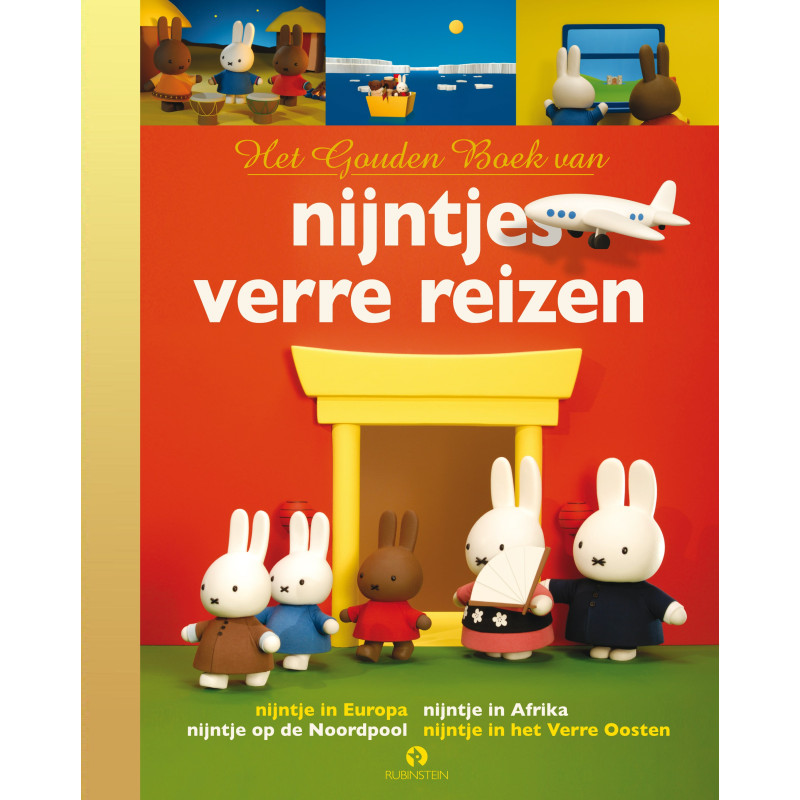 Het Gouden Boek van Nijntjes verre reizen Het Gouden Boek van Nijntjes verre reizen