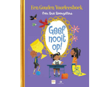 Geef nooit op! Drie verhalen over doorzetters