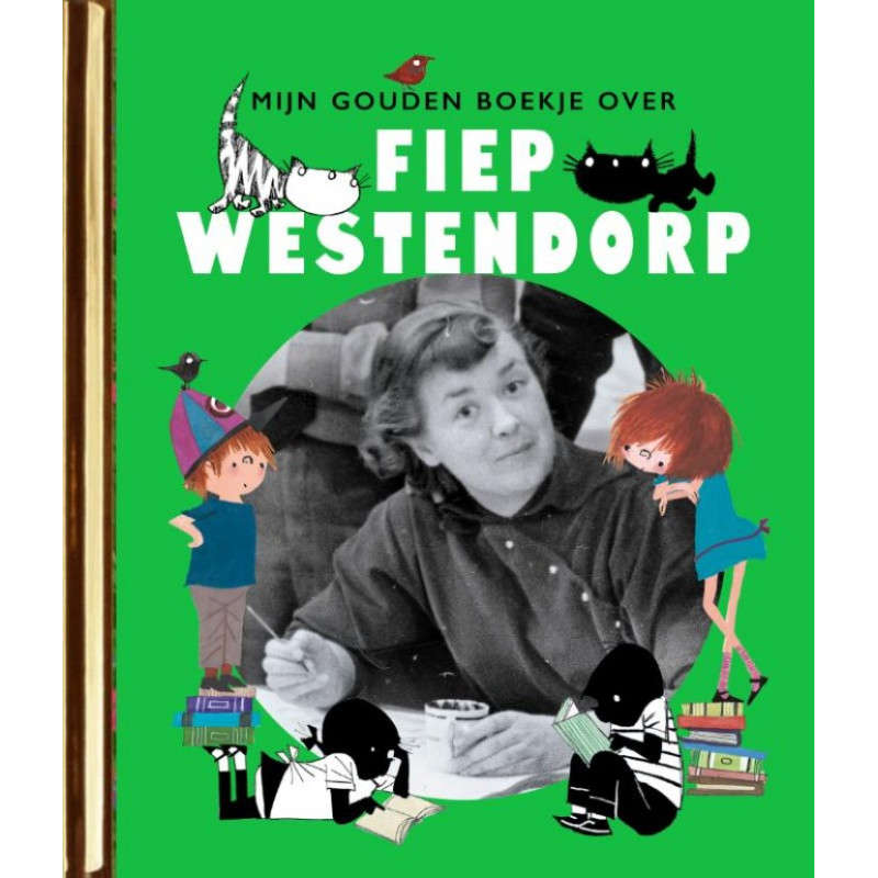 Mijn Gouden Boekje over Fiep Westendorp Mijn Gouden Boekje over Fiep Westendorp