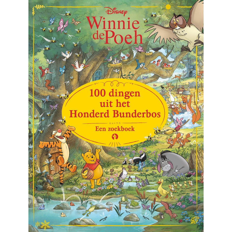 Winnie de Poeh: 100 dingen uit het Honderd Bunderbos. Een zoekboek. Winnie de Poeh: 100 dingen uit het Honderd Bunderbos. Een zoekboek.