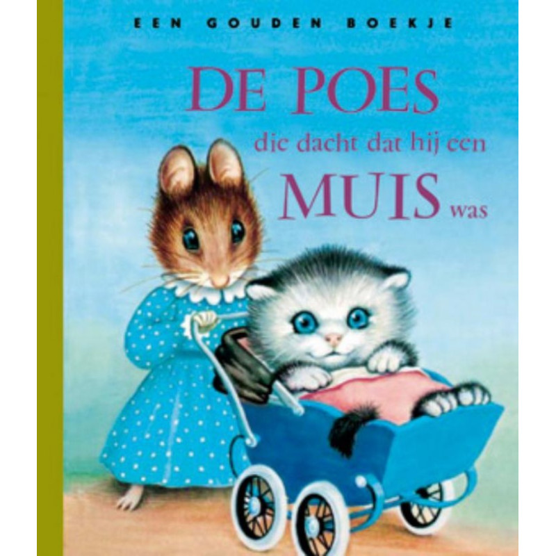 GB - De poes die dacht dat hij een muis was GB - De poes die dacht dat hij een muis was