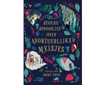 Stoere sprookjes over avontuurlijke meisjes