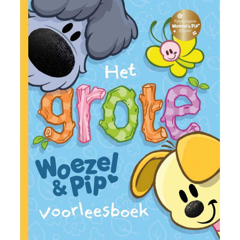 Het grote Woezel & Pip voorleesboek
Het grote Woezel & Pip voorleesboek