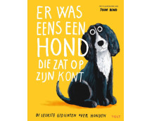 Er was eens een hond die zat op z’n kont