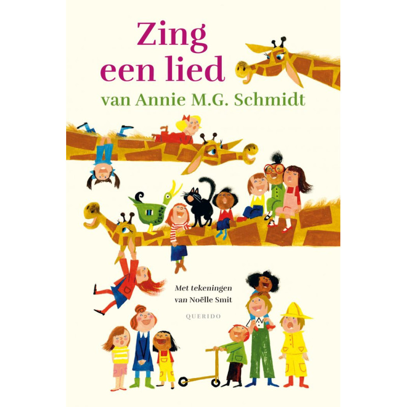 Zing een lied van Annie M.G. Schmidt Zing een lied van Annie M.G. Schmidt