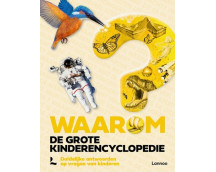 Waarom? De grote kinderencyclopedie