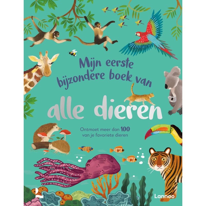 Mijn eerste bijzondere boek van alle dieren Mijn eerste bijzondere boek van alle dieren