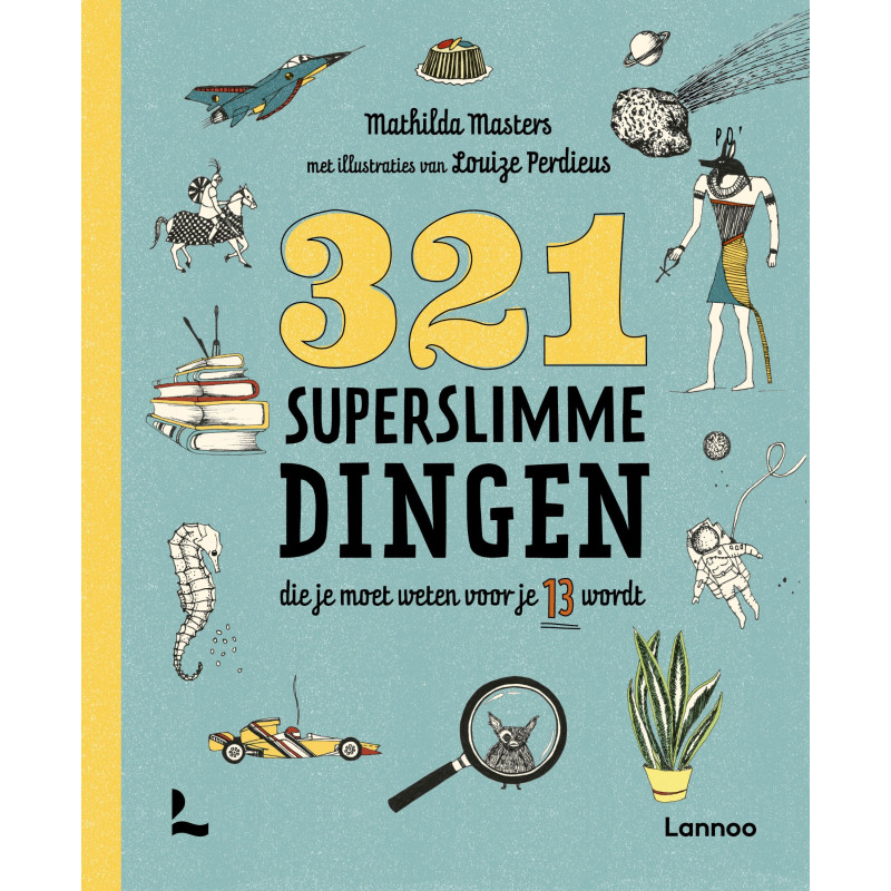 321 superslimme dingen die je moet weten voor je 13 wordt (hardback) 321 superslimme dingen die je moet weten voor je 13 wordt (hardback)