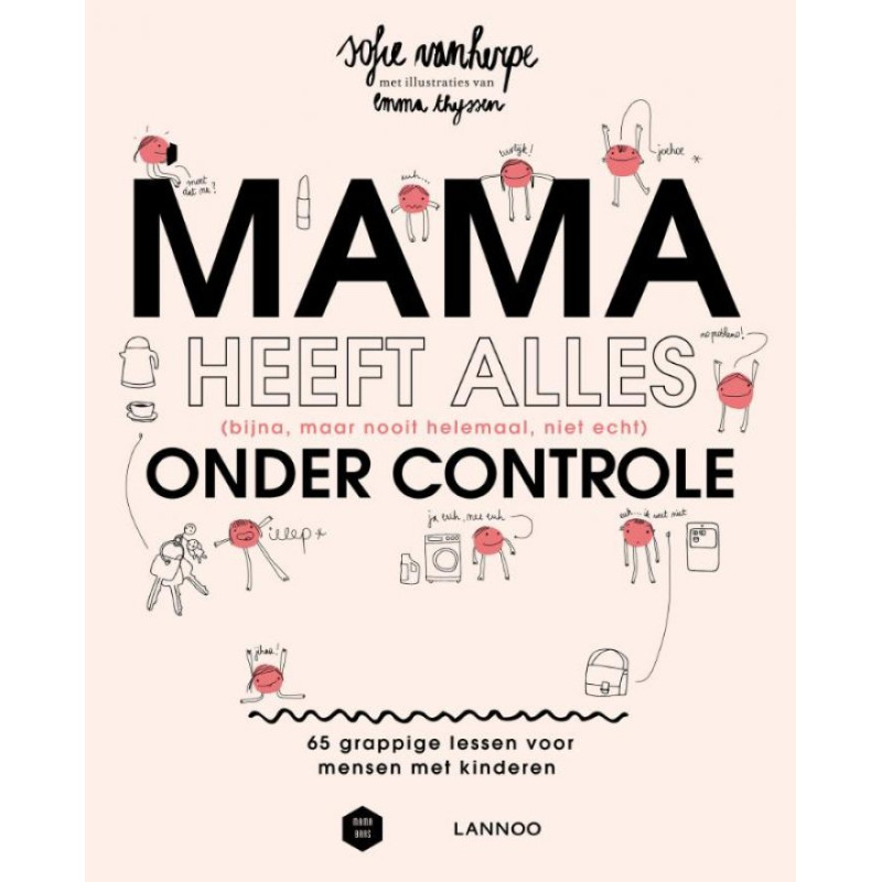 MB - Mama heeft alles (bijna, maar nooit helemaal, niet echt) onder controle MB - Mama heeft alles (bijna, maar nooit helemaal, niet echt) onder controle