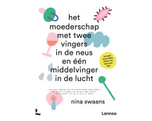 Het moederschap met twee vingers in de neus en één middelvinger in de lucht