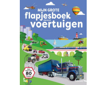 Mijn grote flapjesboek van alle voertuigen