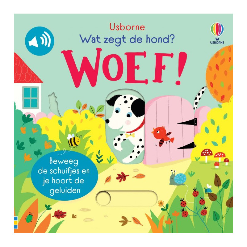 Wat zegt de hond? Woef! Wat zegt de hond? Woef!