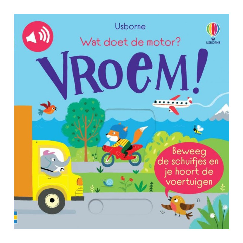 Wat doet de motor? VROEM! Wat doet de motor? VROEM!