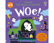 Wat zeggen de griezels? Woe!