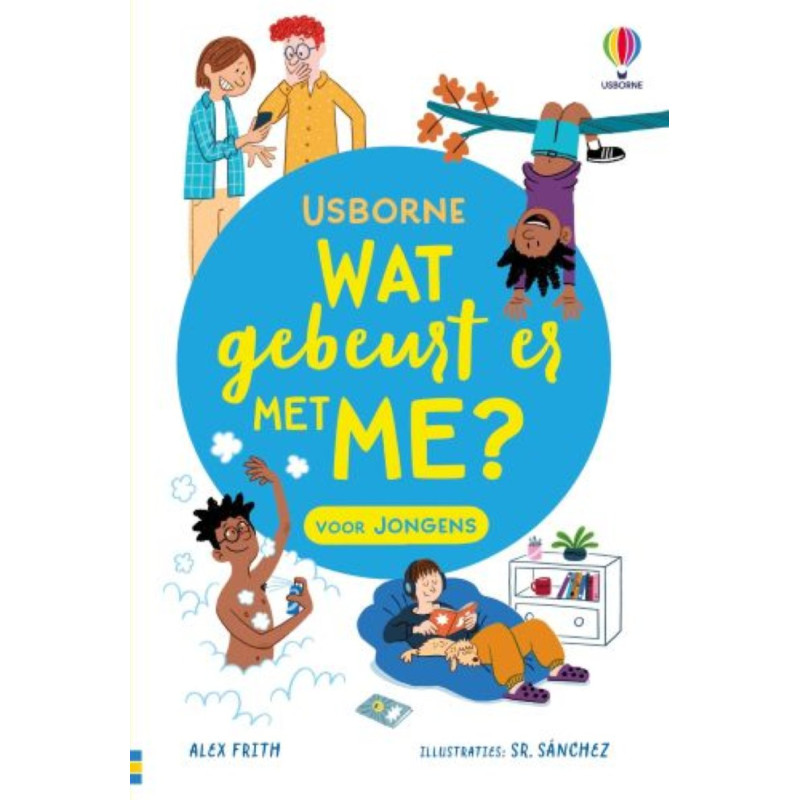 Wat gebeurt er met me? Voor jongens Wat gebeurt er met me? Voor jongens