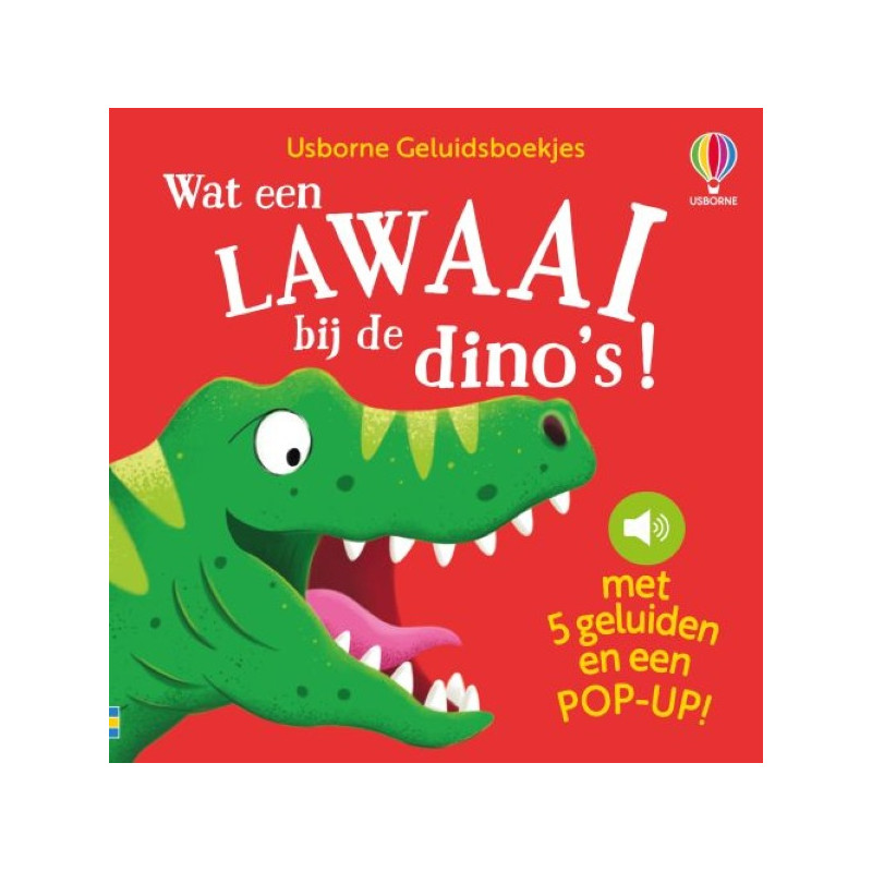 Wat een lawaai bij de dino's! Wat een lawaai bij de dino's!