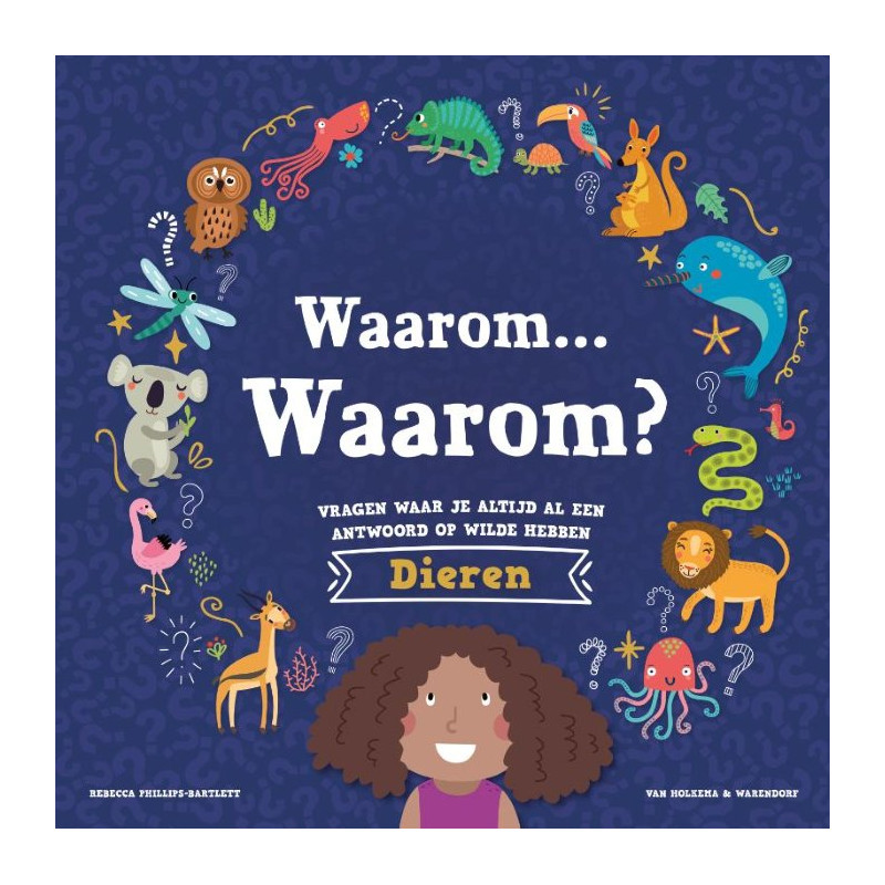 Waarom… Waarom? Vragen waar je altijd al een antwoord op wilde hebben - Dieren