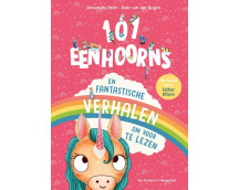 101 Eenhoorns en fantastische verhalen om voor te lezen