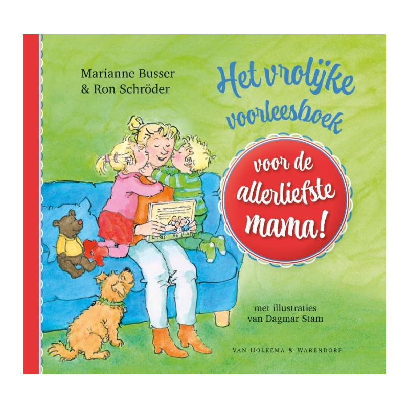 Het voorleesboek voor de allerliefste mama! Het voorleesboek voor de allerliefste mama!