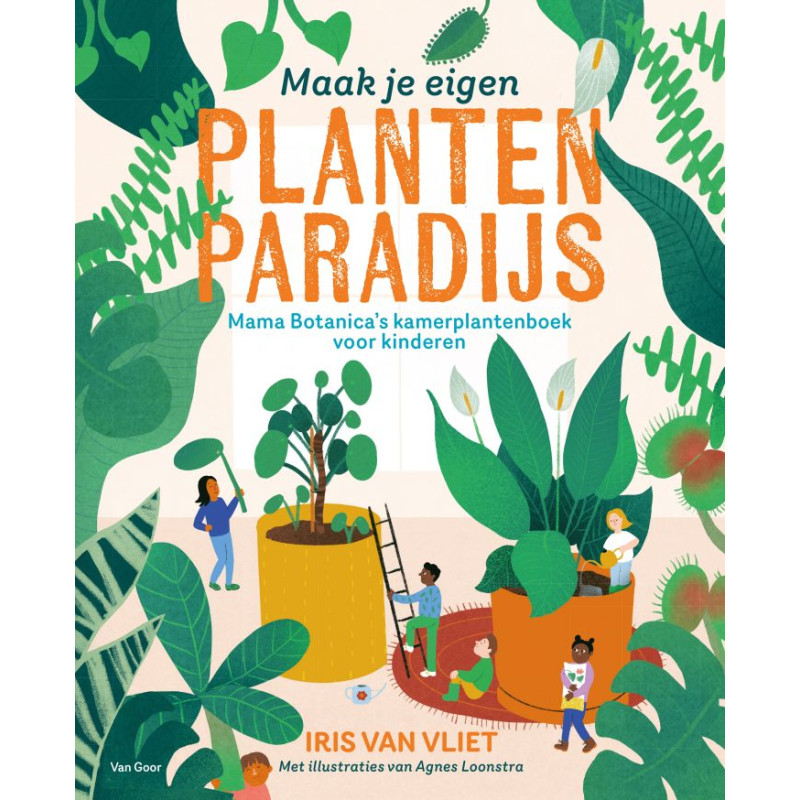 Maak je eigen plantenparadijs Maak je eigen plantenparadijs