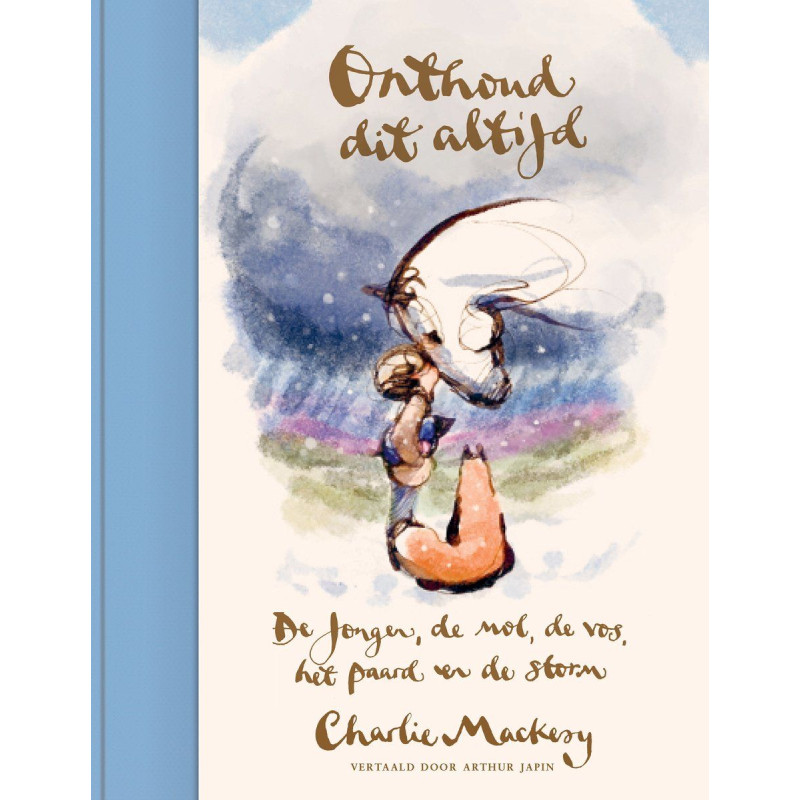 Onthoud dit altijd -De jongen, de mol, de vos, het paard en de storm
Onthoud dit altijd -De jongen, de mol, de vos, het paard en de storm
