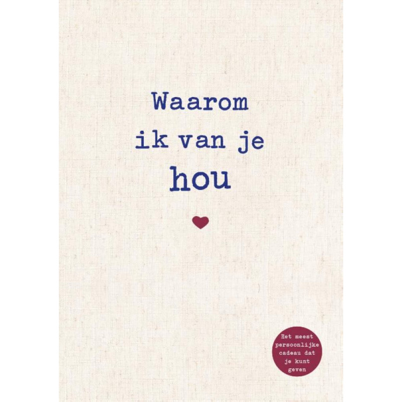 Waarom ik van je hou Waarom ik van je hou