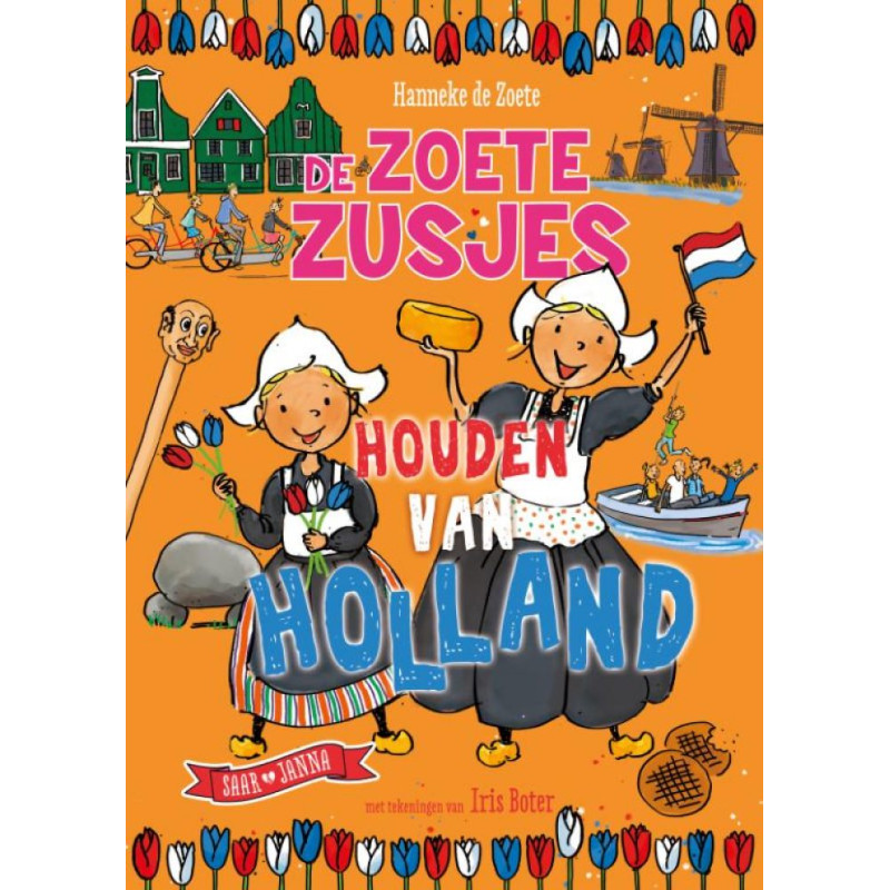 De Zoete Zusjes houden van Holland De Zoete Zusjes houden van Holland