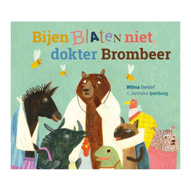 Bijen blaten niet, dokter Brombeer Bijen blaten niet, dokter Brombeer