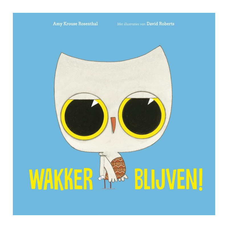 Wakker blijven!