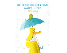 De eend die niet van water hield (kartonboek)