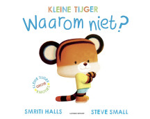 Kleine tijger - Waarom niet?