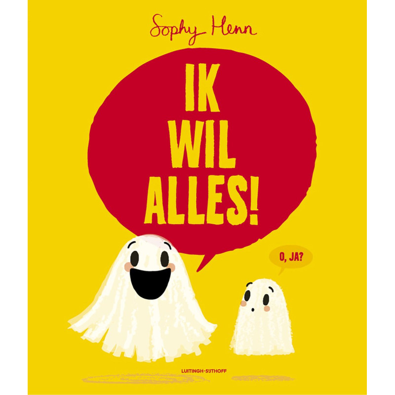 Ik wil alles! Ik wil alles!