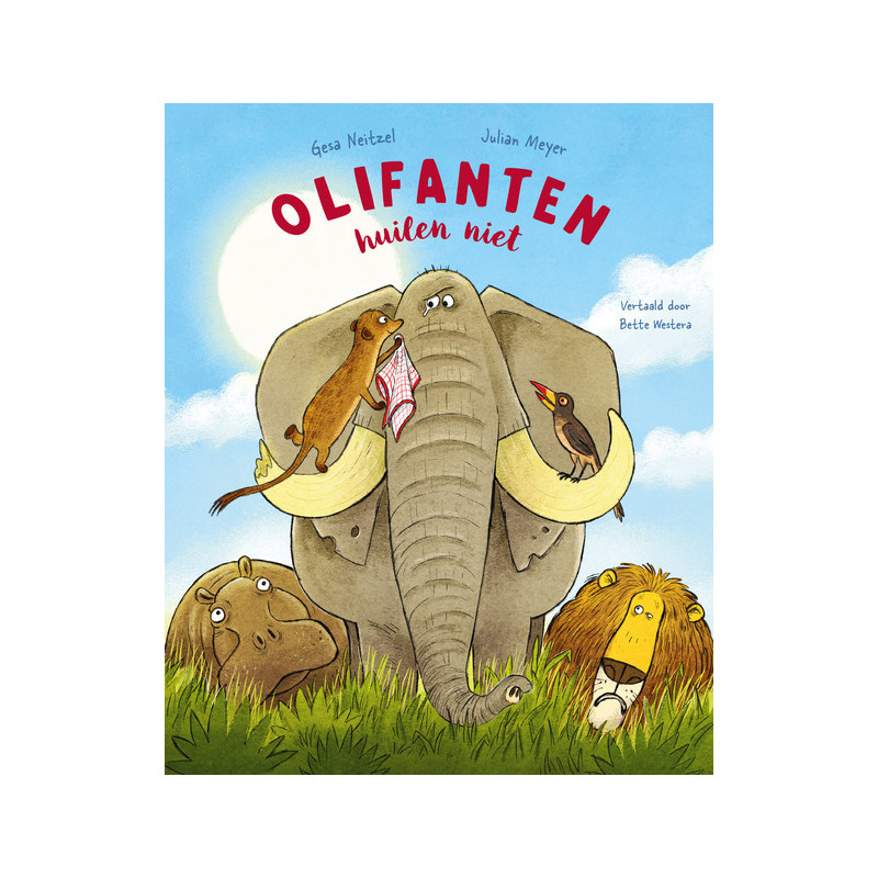 Olifanten huilen niet Olifanten huilen niet