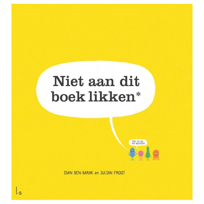 Niet aan dit boek likken* Niet aan dit boek likken*