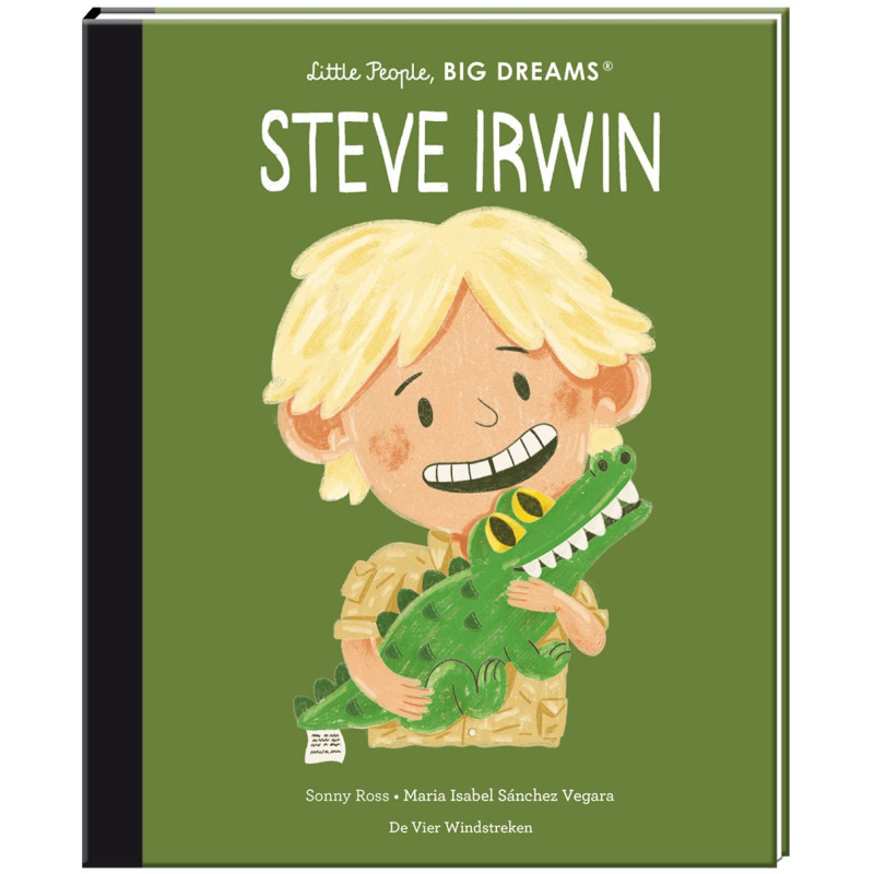 Little People, BIG DREAMS: Steve Irwin Little People, BIG DREAMS: Steve Irwin
