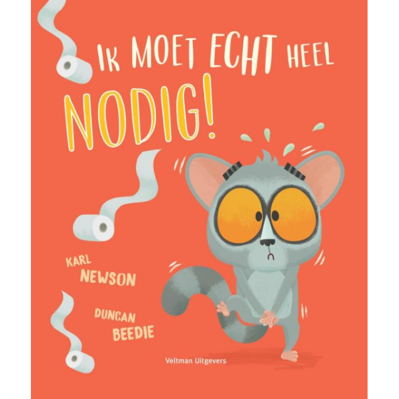 Ik moet echt heel nodig! Ik moet echt heel nodig!