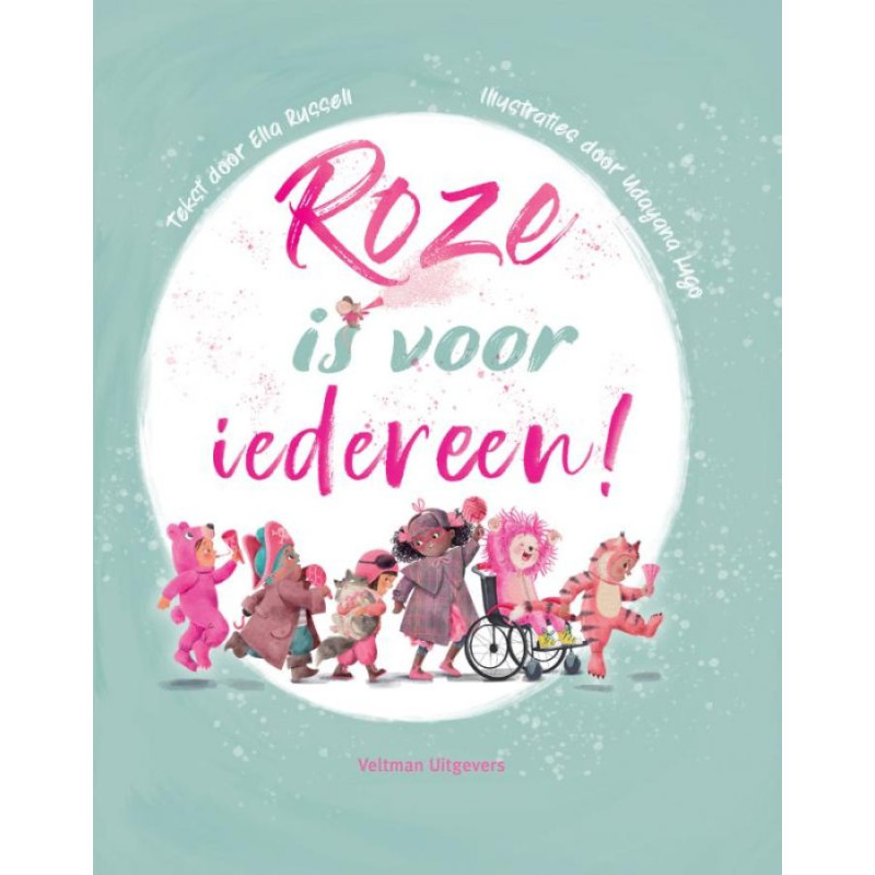 Roze is voor iedereen! Roze is voor iedereen!