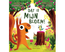 Dat is MIJN bloem!