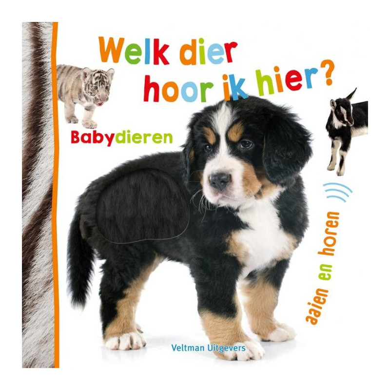 Welk dier hoor ik hier? - Babydieren Welk dier hoor ik hier? - Babydieren