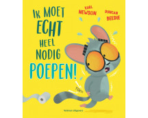 Ik moet echt heel nodig POEPEN!