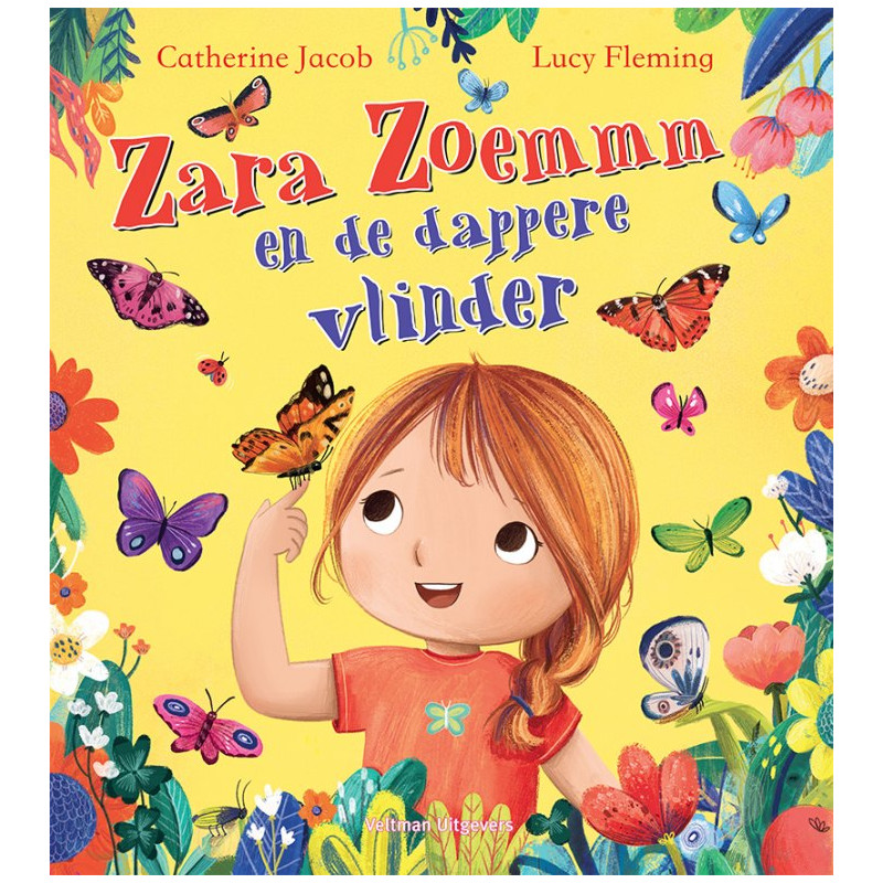 Zara Zoemmm en de dappere vlinder Zara Zoemmm en de dappere vlinder