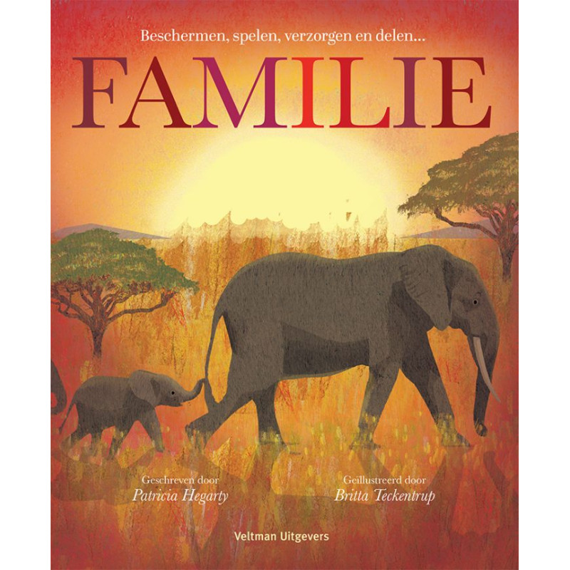 Familie - Beschermen, spelen, verzorgen en delen... Familie - Beschermen, spelen, verzorgen en delen...