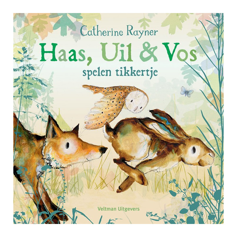 Haas, Uil & Vos spelen tikkertje Haas, Uil & Vos spelen tikkertje